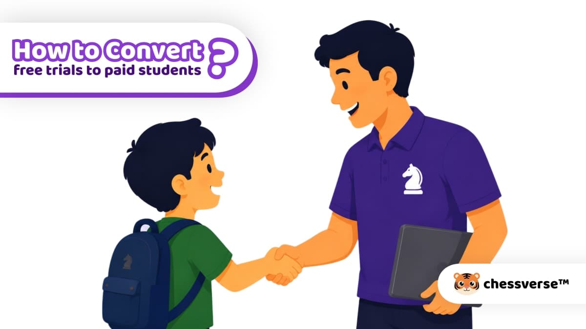Chess Trial Class Conversion: Turn Free Trials Into Paid Students